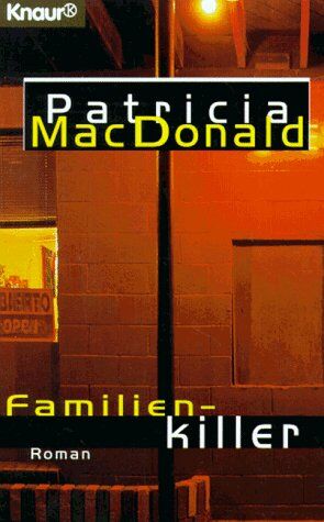 MacDonald, Patricia J. Familienkiller.