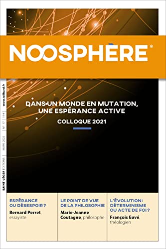 Collectif Noosphère 17 - Dans Un Monde En Mutation, Une Espérance Active