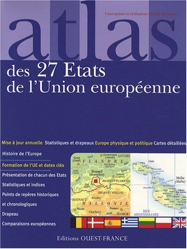 Patrick Mérienne Atlas Des 27 Etats De L'Union Européenne : Cartes, Statistiques Et Drapeaux