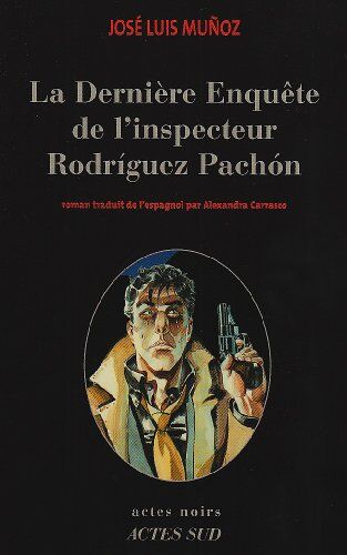 Muñoz, José Luis La Dernière Enquête De L'Inspecteur Rodriguez Pachon