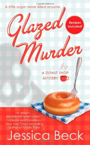 Jessica Beck Glazed Murder: (Donut Shop Mysteries)