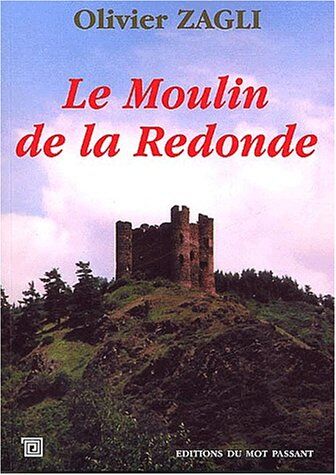 Olivier Zagli Le Moulin De La Redonde