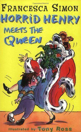 Francesca Simon Horrid Henry Meets The Queen: Bk . 12