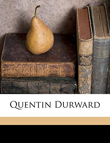 Scott, Sir Walter Quentin Durward, Volume 2