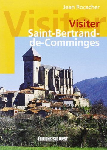 Jean Rocacher St-Bertrand De Comminges (Visiter)