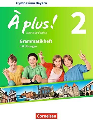 Gertraud Gregor À Plus ! - Nouvelle Édition - Bayern: Band 2 - Grammatikheft