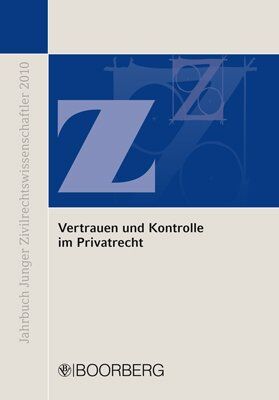 Daphne Aichberger-Beig Jahrbuch Junger Zivilrechtswissenschaftler 2010: Vertrauen Und Kontrolle Im Privatrecht