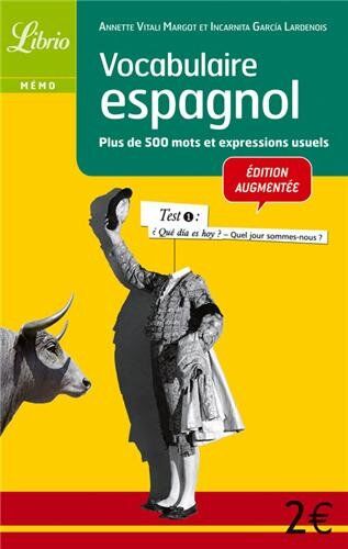 Incarnita Garcia Lardenois Vocabulaire Espagnol : Plus De 500 Mots Et Expresions Usuels