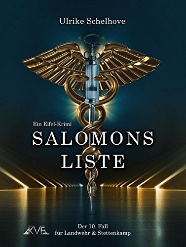 Ulrike Schelhove Salomons Liste - Ein Eifel-Krimi: Der 10. Fall Für Landwehr & Stettenkamp (Ein Fall Für Landwehr & Stettenkamp)