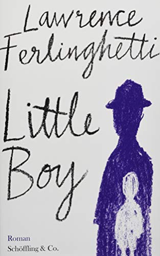 Lawrence Ferlinghetti Little Boy: Roman