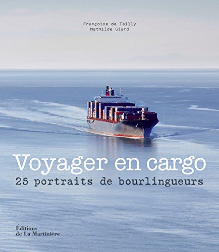 Tailly, Françoise de Voyager En Cargo