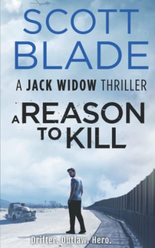 Scott Blade A Reason To Kill (Jack Widow, Band 3)