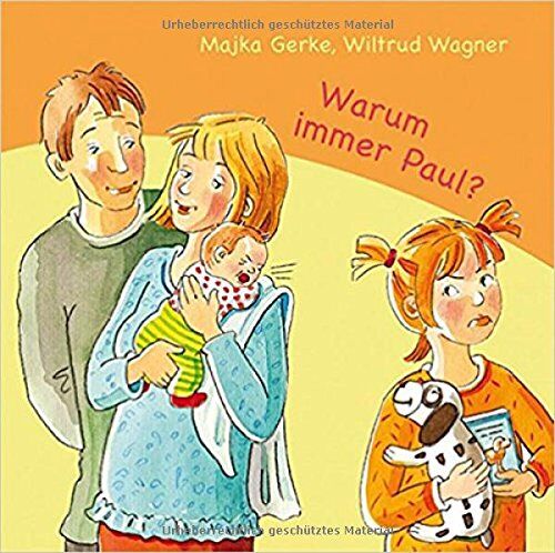 Majka Gerke Warum Immer Paul?: Große Schwester Sein Nervt!