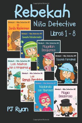 PJ Ryan Rebekah - Niña Detective Libros 1-8: Divertida Historias De Misterio Para Niños Entre 9-12 Años