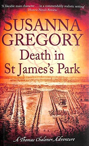 Susanna Gregory Death In St James'S Park: 8 (Thomas Chaloner)