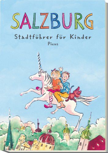 Margit Salamonsberger Salzburg. Stadtführer Für Kinder