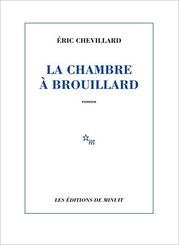 Eric Chevillard La Chambre À Brouillard