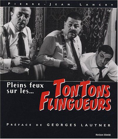 Pierre-Jean Lancry Pleins Feux Sur Les Tontons Flingueurs (1dvd) (Autres - Horizo)