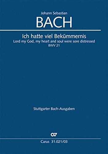 Bach, Johann Sebastian Ich Hatte Viel Bekümmernis (Klavierauszug): Kantate Zum 3. Sonntag Nach Trinitatis Und Für Alle Zeit Bwv 21, 1713