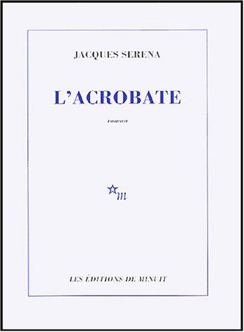 Jacques Serena L'Acrobate (Romans)