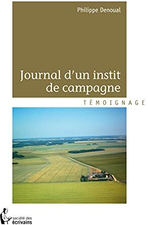 Philippe Denoual Journal D'Un Instit De Campagne