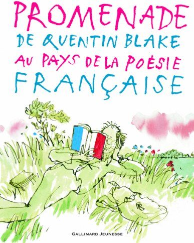 Promenade De Quentin Blake Au Pays De La Poésie Française