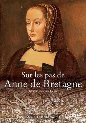 Tanguy/Genevieve Mor Sur Les Pas De Anne De Bretagne