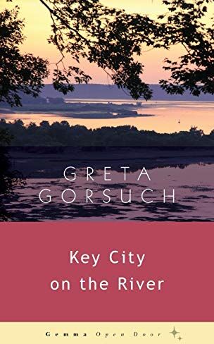 Greta Gorsuch Key City On The River (Gemma Open Door)