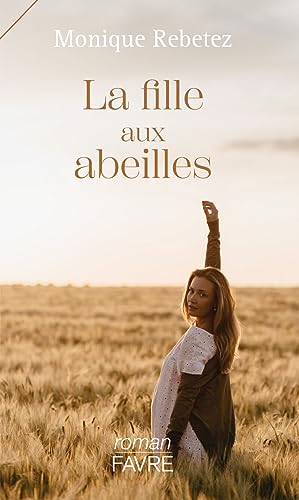 Monique Rebetez La Fille Aux Abeilles