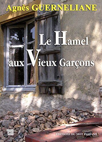 Agnès Guerneliane Le Hamel Aux Vieux Garçons