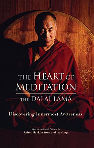 The Dalai Lama The Heart Of Meditation: Discovering Innermost Awareness