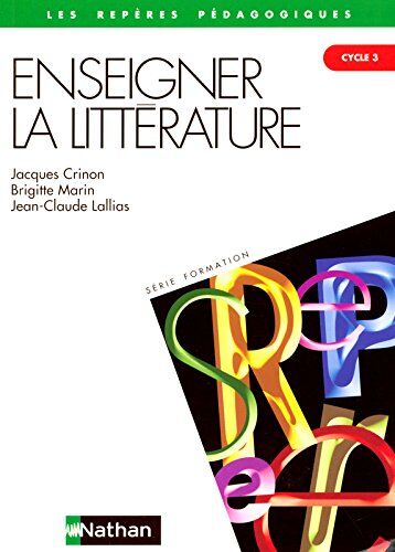 Jacques Crinon Enseigner La Littérature Au Cycle 3