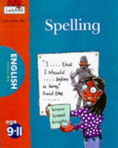 Nicola Baxter Spelling (National Curriculum - Key Stage 2 - All You Need To Know S.)