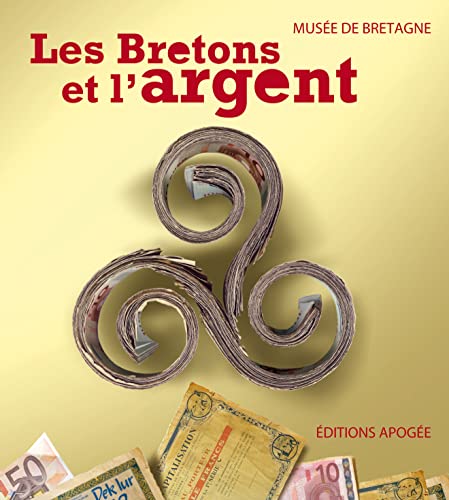 Musee de Bretagne Les Bretons Et L'Argent