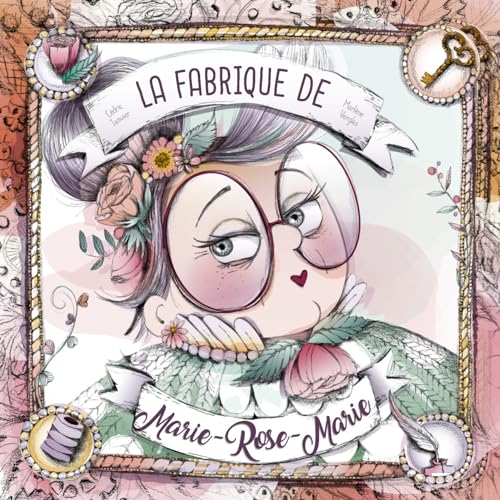 JANVIER Cédric La Fabrique Secrête De Marie-Rose-Marie