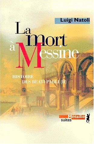 Luigi Natoli Histoire Des Beati Paoli Tome 2 : La Mort À Messine