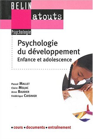 Pascal Mallet Psychologie Du Développement : Enfance Et Adolescence (Universitaire A)