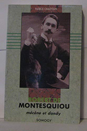 Chaleyssin P De Montesquiou Robert (Monographie Et Biographie)