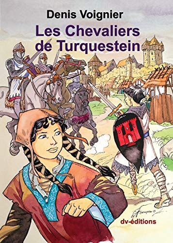 Denis Voignier Les Chevaliers De Turquestein