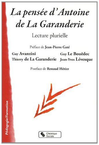 Jean-Pierre Gaté La Pensée D'Antoine De La Garanderie : Lecture Plurielle