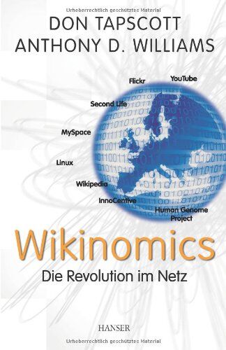 Don Tapscott Wikinomics: Die Revolution Im Netz