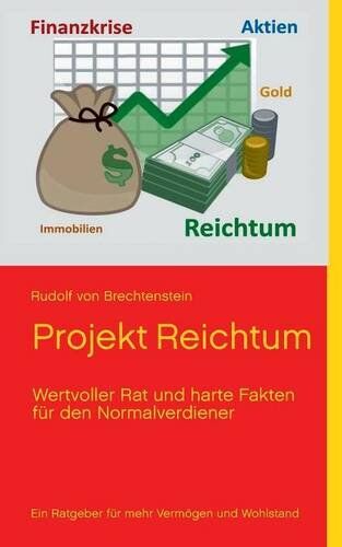Brechtenstein, Rudolf von Projekt Reichtum