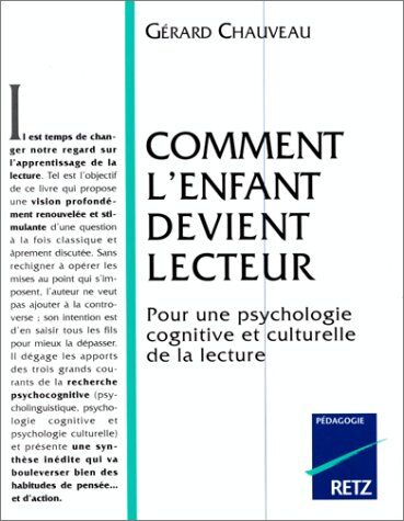 Chauveau Comment L Enfant Devient Lecteur (Pédagogie Théorique)