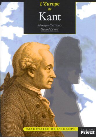 Monique Castillo L'Europe De Kant (Imaginaire Euro)