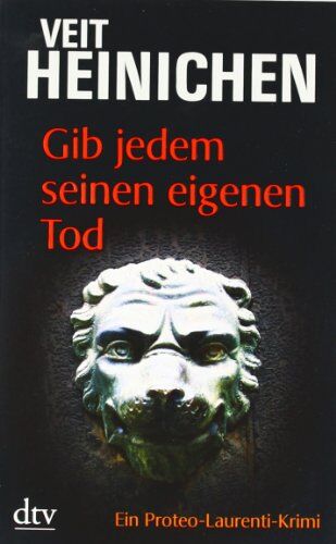 Veit Heinichen Gib Jedem Seinen Eigenen Tod