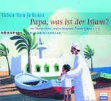 Tahar Ben Jelloun Papa, Was Ist Der Islam? Cd.