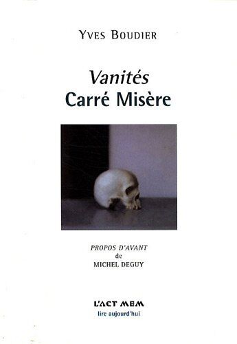 Yves Boudier Vanités : Carré Misère