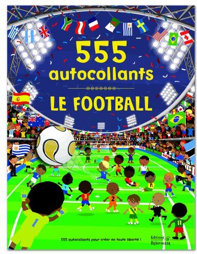 Le Football : 555 Autocollants