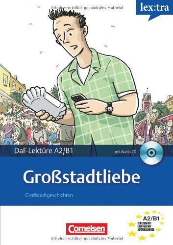 Volker Borbein Lextra - Deutsch Als Fremdsprache - Lektüren: A2-B1 - Großstadtliebe: Lektüre Mit Hörbuch