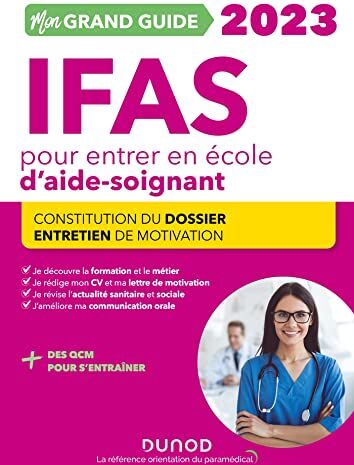 Corinne Pelletier Mon Grand Guide Ifas 2023 Pour Entrer En École D'Aide-Soignant (2023): Constitution Du Dossier, Entretien De Motivation